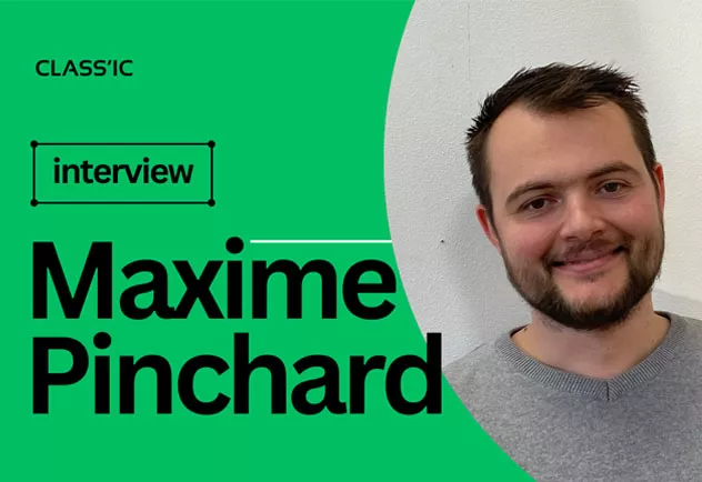 interview Maxime Pinchard Class'IC