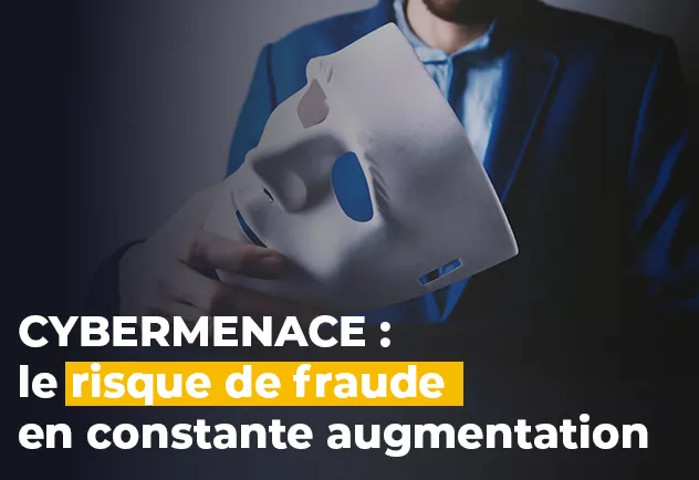 Cybermenace : Risque de fraude